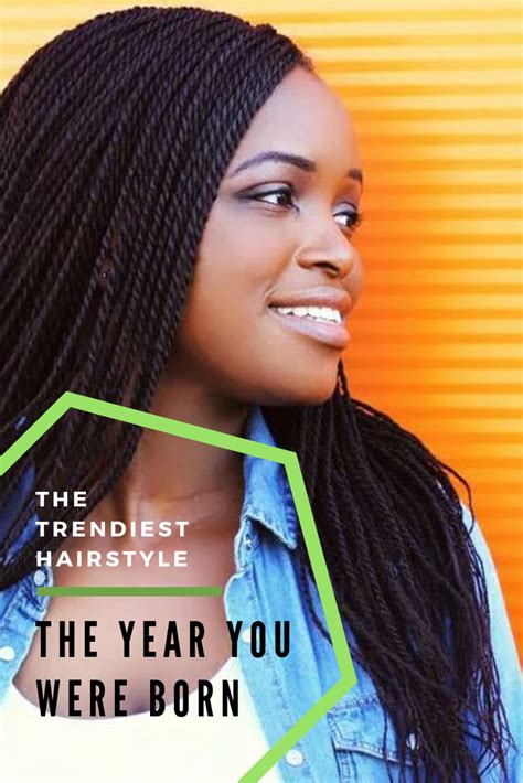 the trendiest hairstyle the year you were born trendy