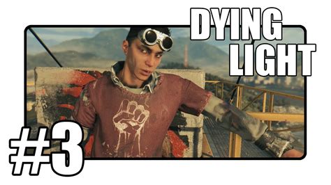 Dying Light Is Rahim A Bro Walkthrough Gameplay Part