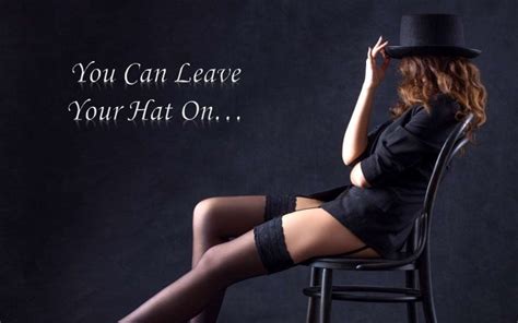 You Can Leave Your Hat On