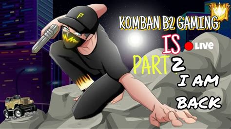 komban b2 gaming 💥 is live 🛑 youtube