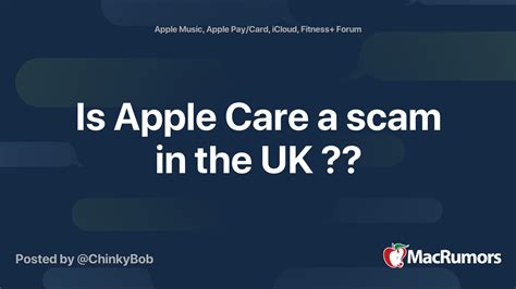 Is Apple Care A Scam In The Uk Macrumors Forums
