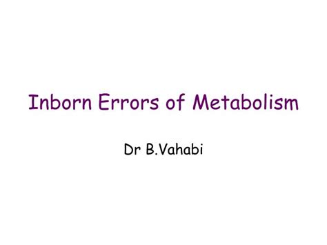 ppt inborn errors of metabolism powerpoint presentation free