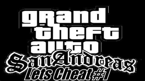 Lets Cheat Gta San Andreas 01 Und Ab Gehts Youtube