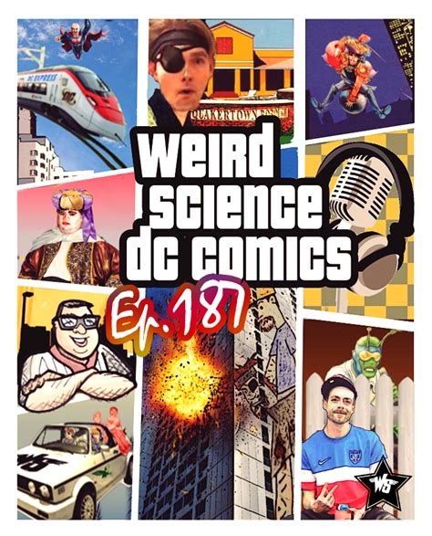 weird science dc comics weird science dc comics podcast ep 187 dc comics justice league