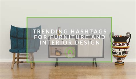 trending hashtags  furniture interior design nichemarket