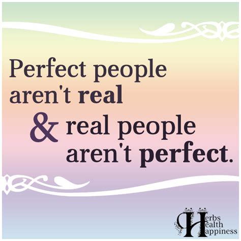 perfect people arent real real people arent perfect  eminently