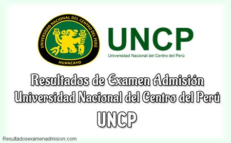 Resultados Examen Uncp 2022 2 Ingresantes Universidad Nacional Del