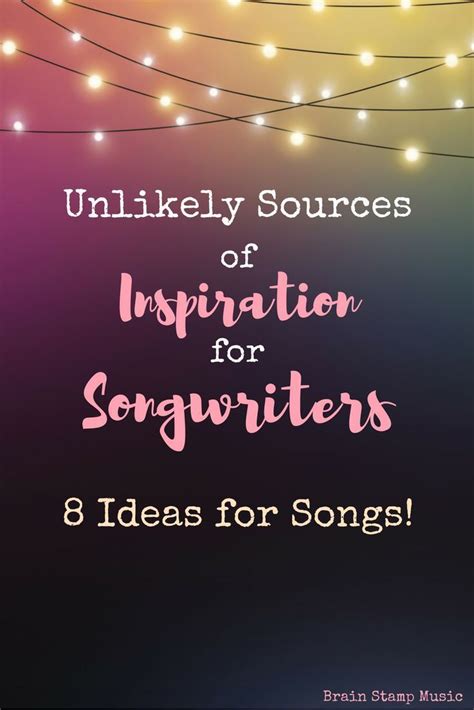 Unlikely Sources Of Inspiration For Songwriters Mella Music