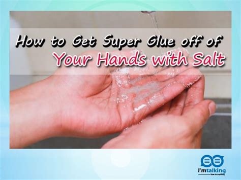 super glue    hands  salt