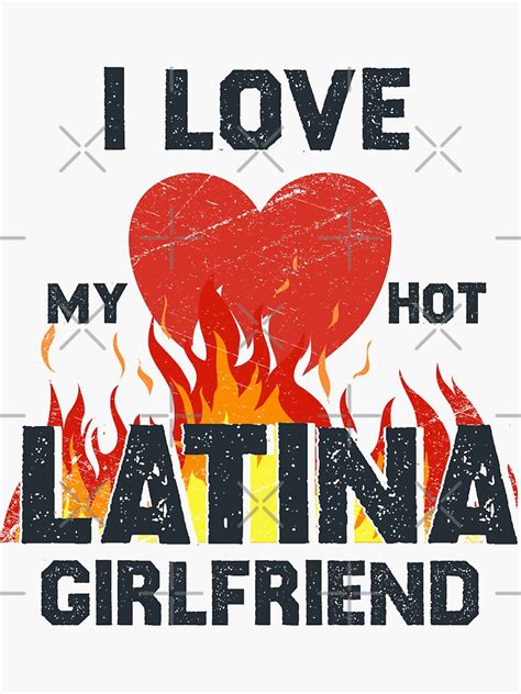 I Love My Hot Latina Girlfriend I Heart My Hot Latina Gf Sticker For