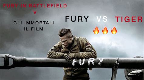 Fury In Battlefield V 🇮🇹🦅🔥[gli Immortali Film] Fury Vs Tiger Lèggete