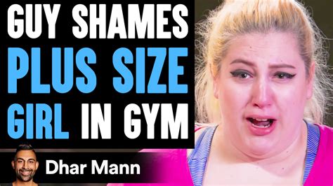 guy shames plus size girl in gym he lives to regret it dhar mann