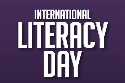 international literacy day        celebrated
