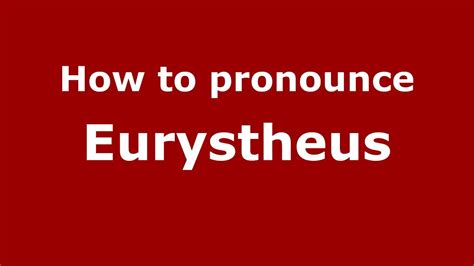 pronounce eurystheus greekgreece pronouncenamescom youtube