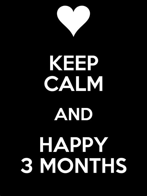 Keep Calm And Happy 3 Months Poster Ayuasmiati Keep Calm O Matic