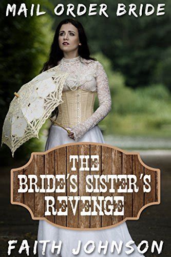 Mail Order Bride The Bride S Sister S Revenge Clean And Wholesome