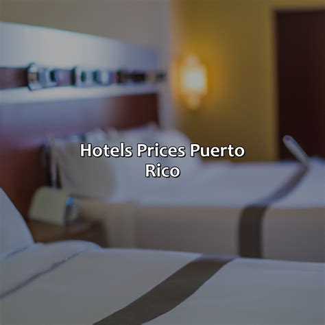 find   hotels prices puerto rico ktj krug llc