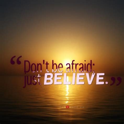 just believe quote collection of inspiring quotes sayings images wordsonimages