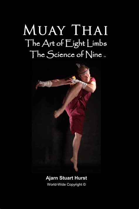 Muay Thai The Art Of Eight Limbs The Science Of Nine By Stuart Hurst