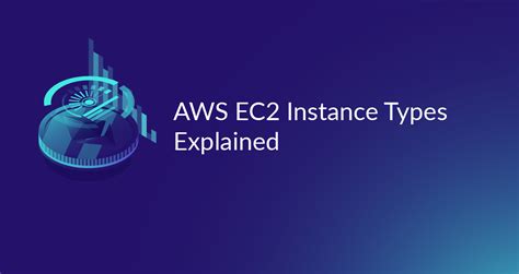 aws ec instance types explained cloud academy blog