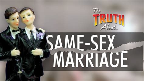 Same Sex Marriage The Truth About Youtube
