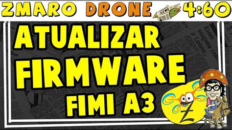 como atualizar  firmware  drone xiaomi fimi  em   zmaro youtube