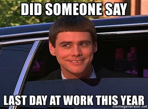 Did Someone Say Last Day At Work This Year Jim Carrey