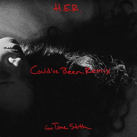 could ve been remix feat tone stith song by h e r