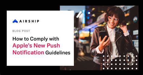 comply  apples  push notification guidelines airship