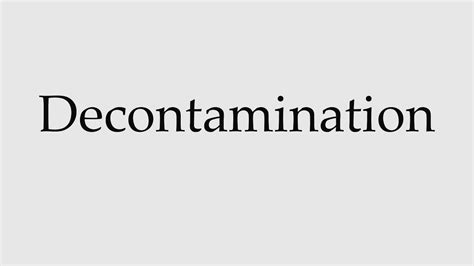 pronounce decontamination youtube