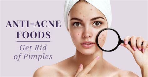 anti acne foods   eat   rid  pimples
