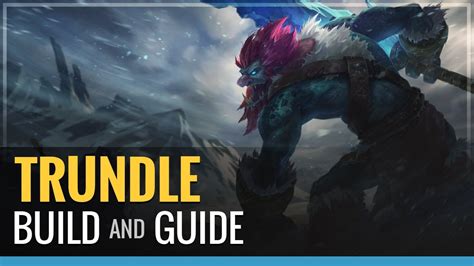 League Of Legends Trundle Build And Guide Youtube