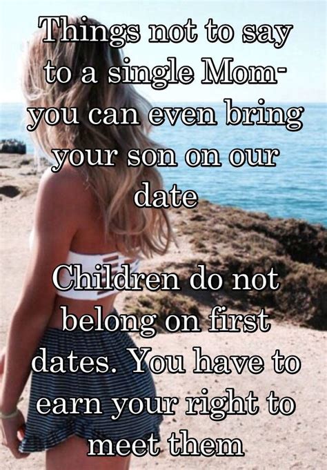 Don T Date A Single Mom Quotes Marybelle Lear