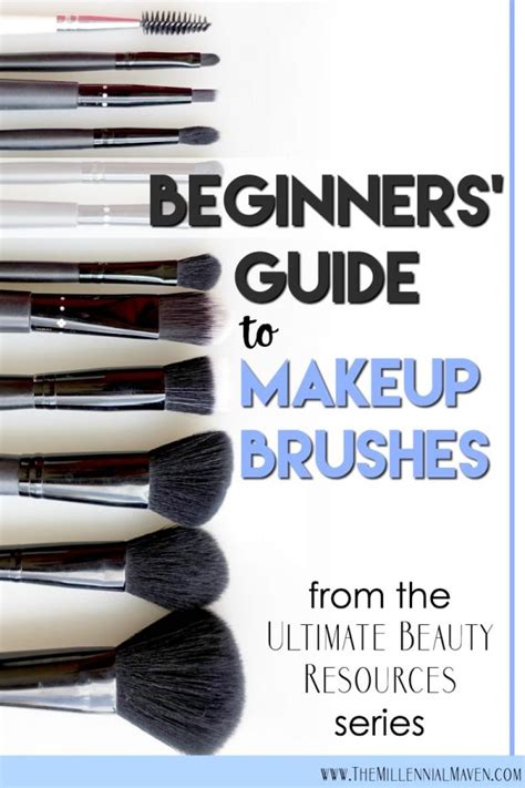 the ultimate beginner makeup brushes how to guide the millennial maven