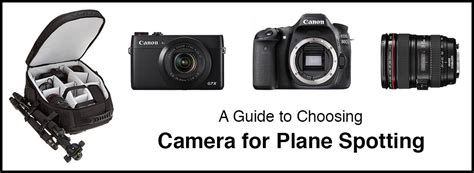 choosing   camera  plane spotting  aviation photography