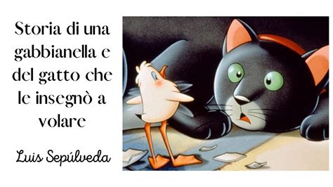 Storia Di Una Gabbianella E Del Gatto Che Le Insegnò A Volare Pt 2