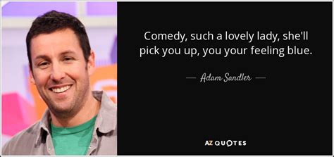 150 quotes by adam sandler [page 4] a z quotes