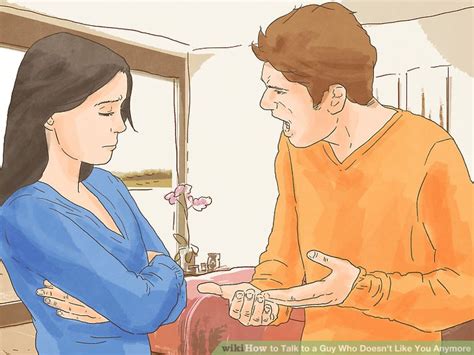 3 ways to talk to a guy who doesn t like you anymore wikihow
