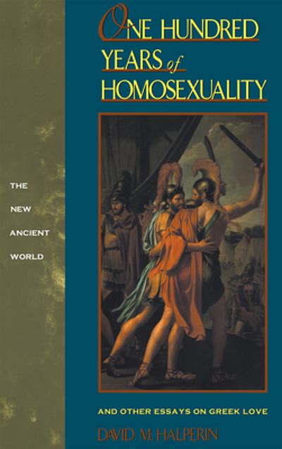 one hundred years of homosexuality and other essays on greek love