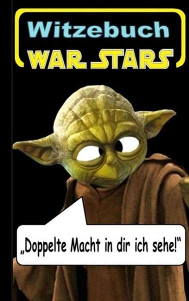 War Stars Teil 1 Witzebuch Inoffizielles Star Wars Buch Ebook