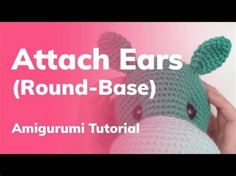 sew ears    base   amigurumi head youtube