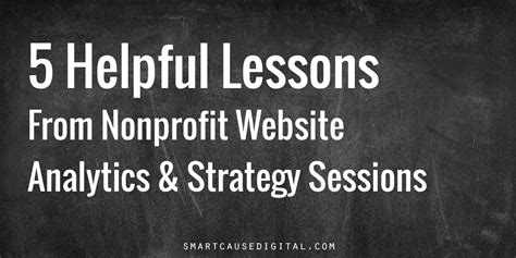 helpful lessons  nonprofit website analytics strategy sessions smartcause digital
