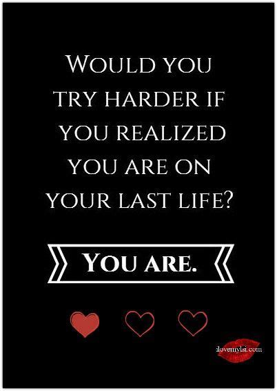 Would You Try Harder I Love My Lsi Meaningful Quotes