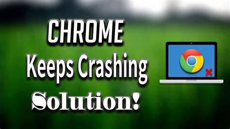 fix google chrome crashing  pages  extensions  uninstalling chrome  youtube