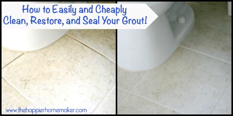clean refresh  seal  grout easily  cheaply
