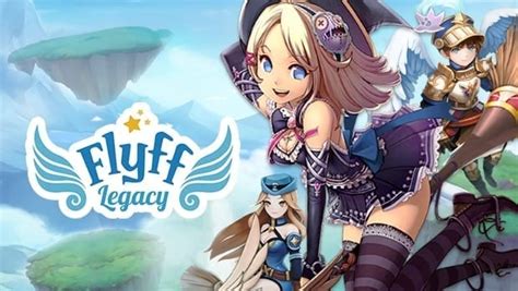 flyff legacy quick    flyff mobile rpg launched  south