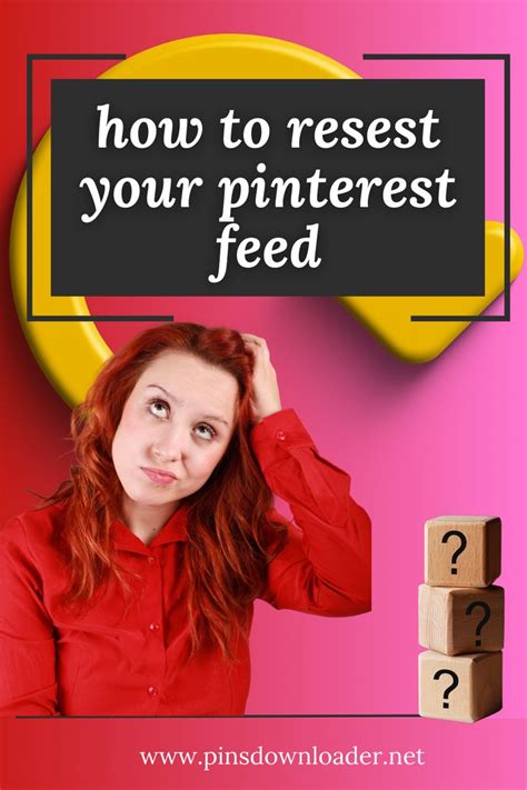 reset  pinterest feed   pinterest home page feeding