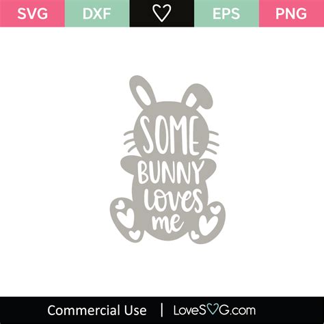 Some Bunny Loves Me Svg Cut File
