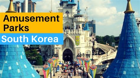 6 South Korean Best Water And Amusement Parks To Amaze