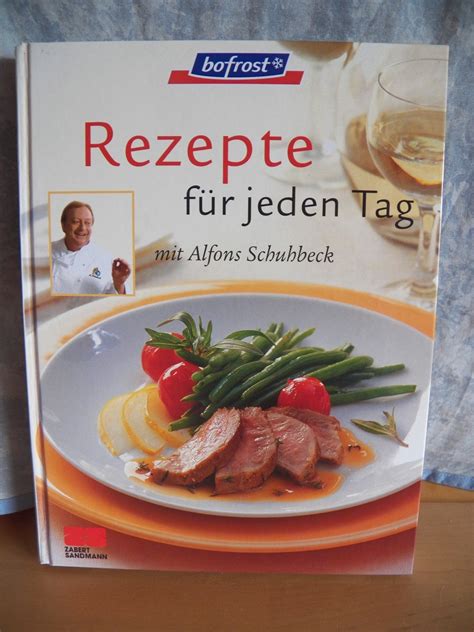 alfons und bofrost schuhbeck rezepte fuer jeden tag mit